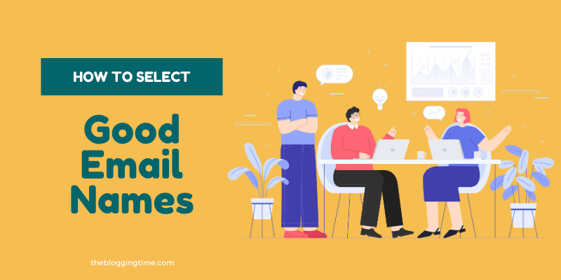 How To Choose Good Email Names 8 Excellent Suggestions